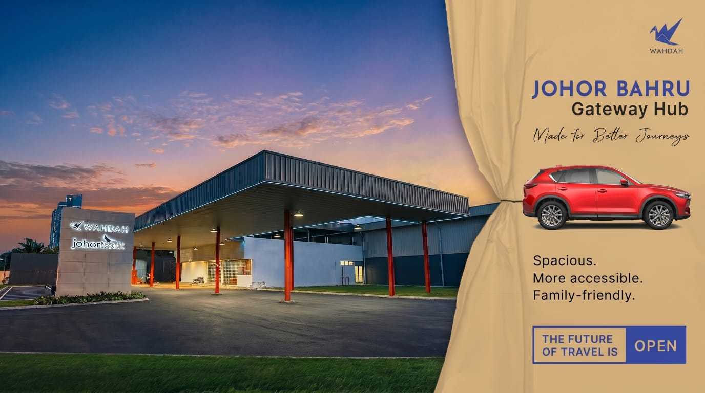 New WAHDAH Hub Alert! | Singapore to Johor Bahru Car Rental Made Easy 